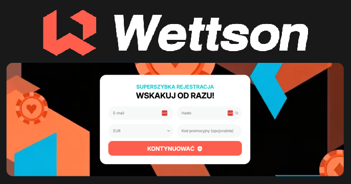 Wettson kasino szybka rejestracja
